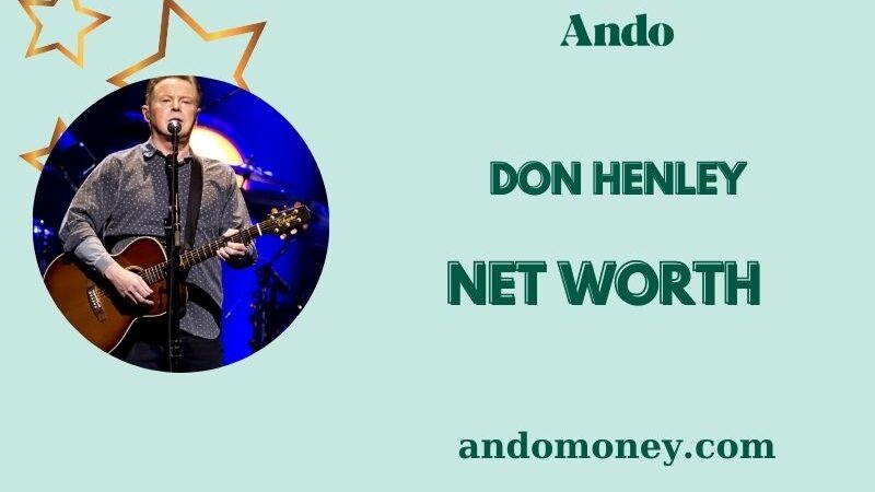 What is Don Henley Net Worth 2025: How He Built His Fortune