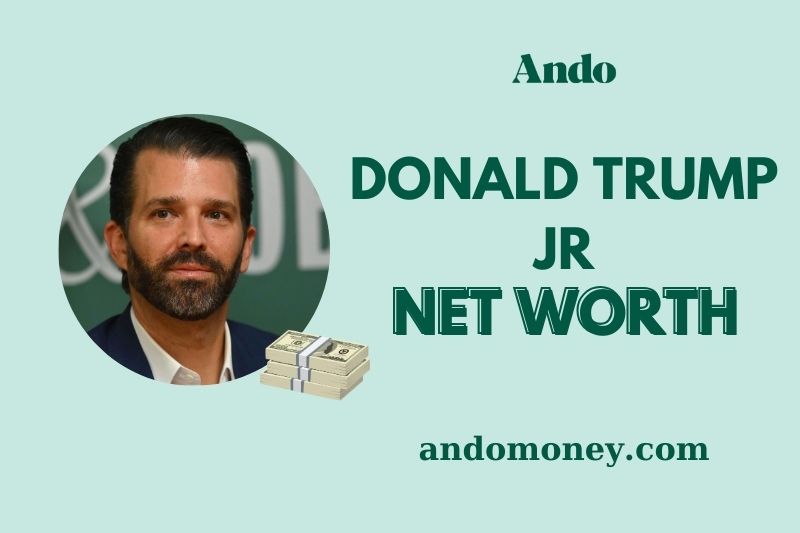 What is Donald Trump Jr Net Worth 2025 – Wealth, Salary, and Finance Insights