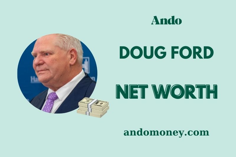 What is Doug Ford Net Worth 2025: Insights into the Ontario Premier’s Wealth