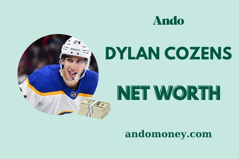 What is Dylan Cozens Net Worth 2025: Salary, Wealth, and Financial Insights