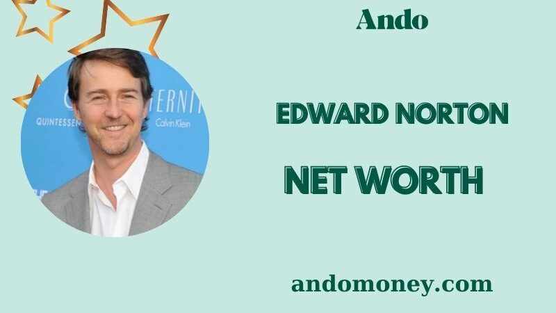 What is Edward Norton Net Worth 2025: Salary, Investments and Wealth Growth