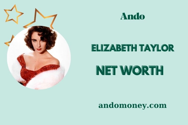 What is Elizabeth Taylor Net Worth 2025: How She Built Her Hollywood Empire