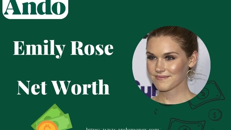 What is Emily Rose Net Worth 2025: Wealth, Salary, and Financial Overview