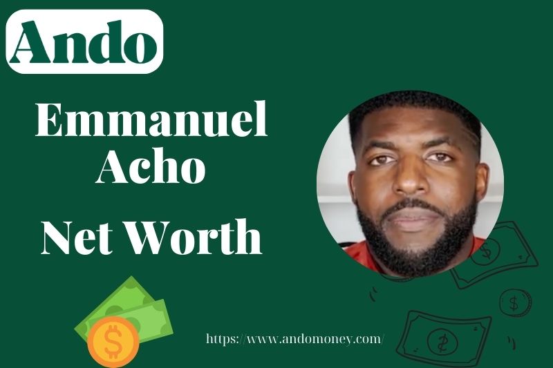 What is Emmanuel Acho Net Worth 2025: How He Built His Wealth & Career Success