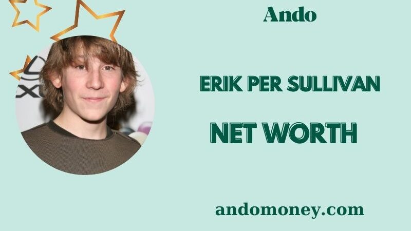 What is Erik Per Sullivan Net Worth 2025: Wealth, Salary, and Financial Insights