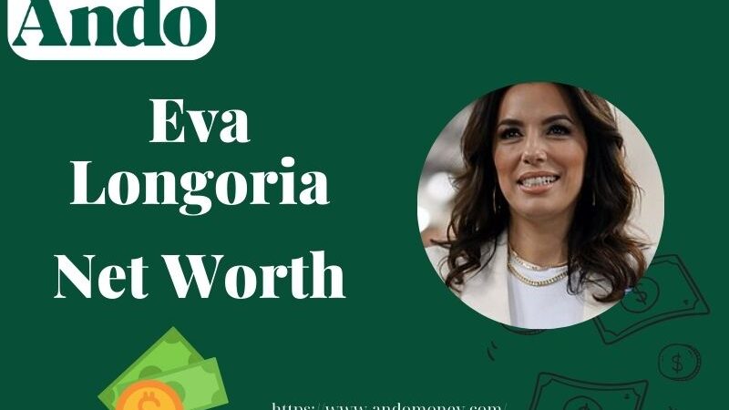 What is Eva Longoria Net Worth 2025: Wealth, Salary & Financial Overview