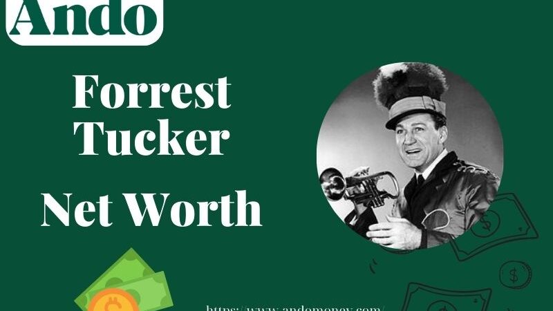 What is Forrest Tucker Net Worth 2025: Wealth, Salary & Financial Insights