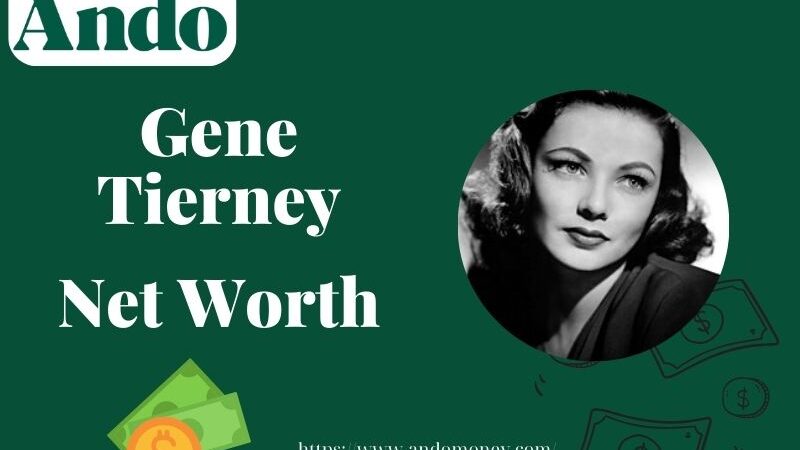 What is Gene Tierney Net Worth 2025 – Wealth, Salary & Financial Overview