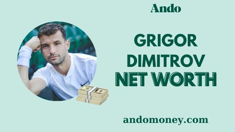 What is Grigor Dimitrov Net Worth 2025: How Much Does He Earn?