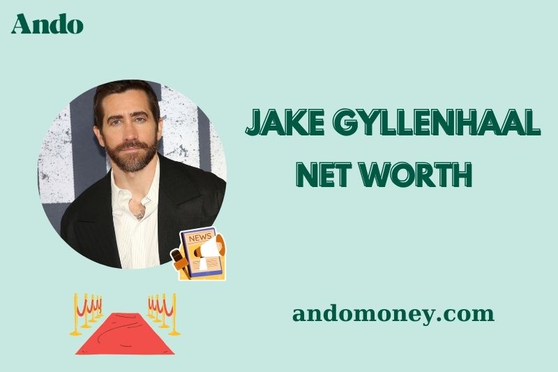 What is Jake Gyllenhaal Net Worth 2025: Salary, Wealth & Earnings Breakdown