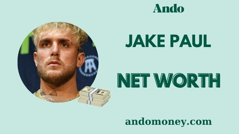 What is Jake Paul Net Worth 2025: Discover His Wealth and Financial Journey