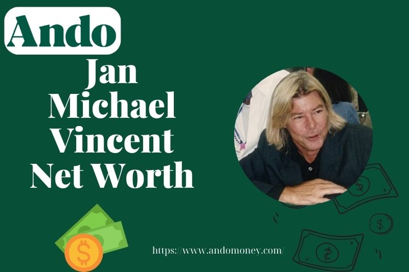 What is Jan Michael Vincent Net Worth 2025: Salary, Wealth & Finances