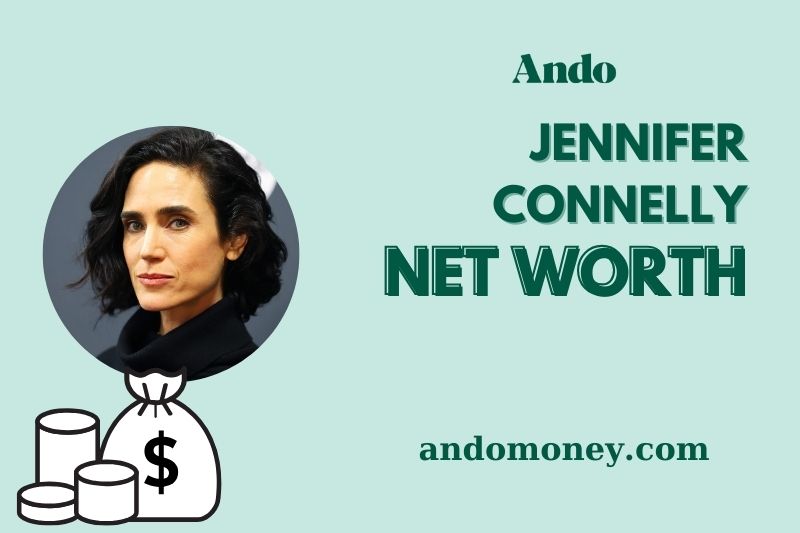 What is Jennifer Connelly Net Worth 2025: How Much Does She Earn from Acting?