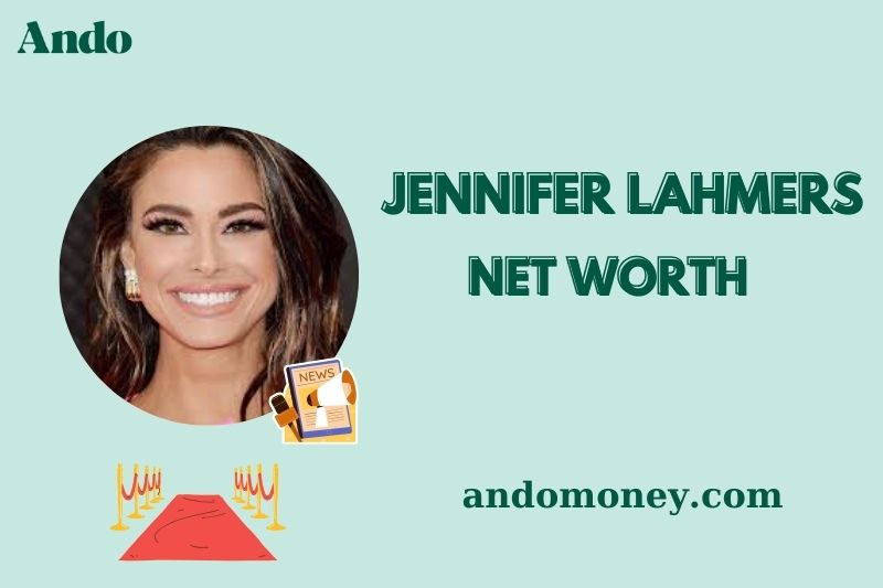 What is Jennifer Lahmers Net Worth 2025: How Much Does She Earn?