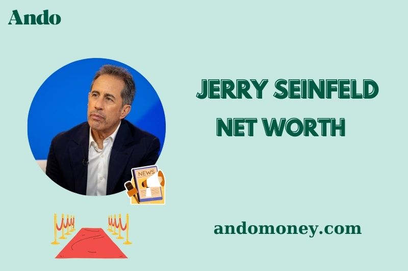 What is Jerry Seinfeld Net Worth 2025: How He Earns $50M Annually