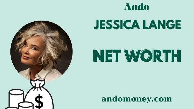 What is Jessica Lange Net Worth 2025: Discover Her Wealth, Career, and Finances