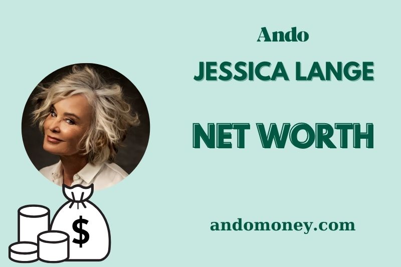 What is Jessica Lange Net Worth 2025: Discover Her Wealth, Career, and Finances