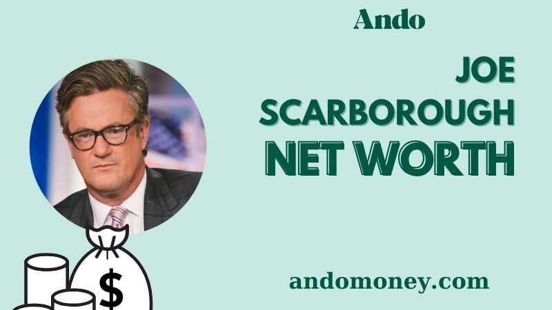 What is Joe Scarborough Net Worth 2025: Wealth, Salary, and Financial Overview