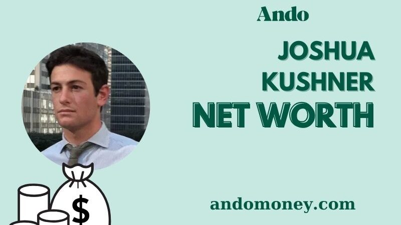 What is Joshua Kushner Net Worth 2025: Financial Success and Thrive Capital’s Growth