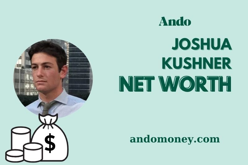 What is Joshua Kushner Net Worth 2025: Financial Success and Thrive Capital’s Growth