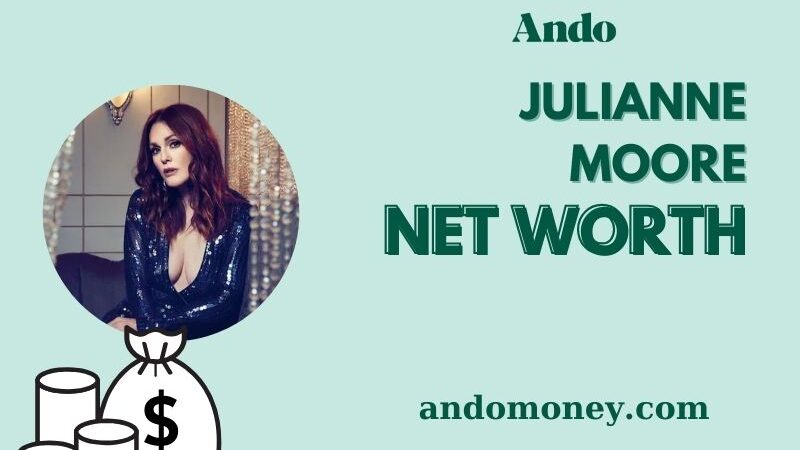 What is Julianne Moore Net Worth 2025: What Drives Her Wealth & Salary?