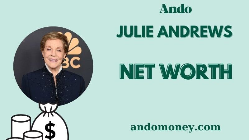 What is Julie Andrews Net Worth 2025: Discover Her Salary & Financial Journey