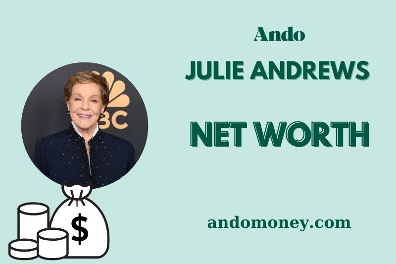 What is Julie Andrews Net Worth 2025: Discover Her Salary & Financial Journey