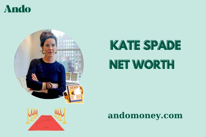 What is Kate Spade Net Worth 2025: How Much Did She Earn From Fashion?