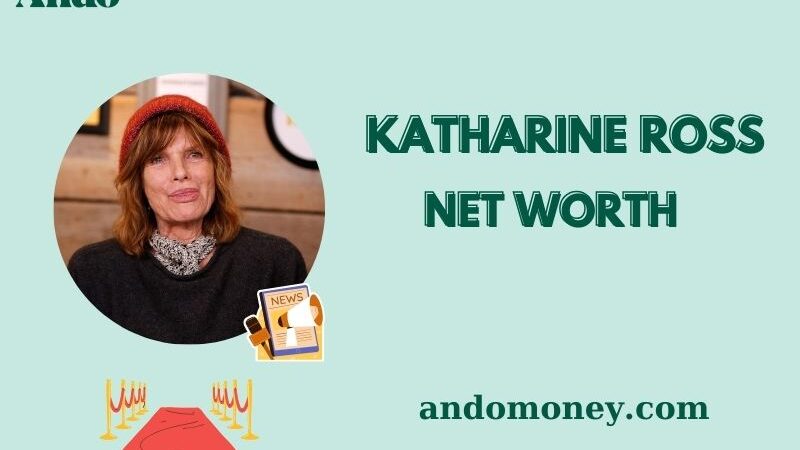 What is Katharine Ross Net Worth 2025: How Much Does She Earn from Acting?