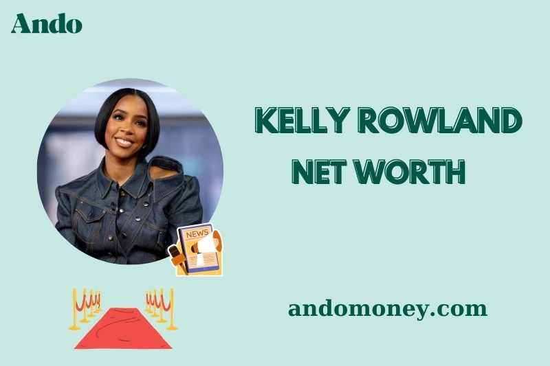 What is Kelly Rowland Net Worth 2025: How She Earns From Music & TV