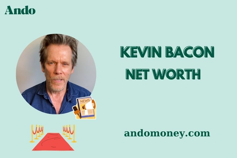 What is Kevin Bacon Net Worth 2025: Salary, Investments & Financial Insights