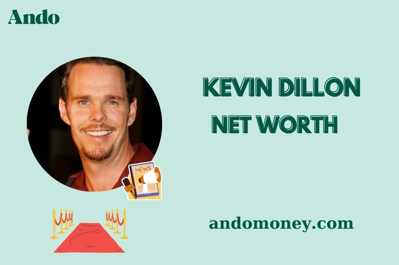 What is Kevin Dillon Net Worth 2025: How He Built His Wealth and Earnings