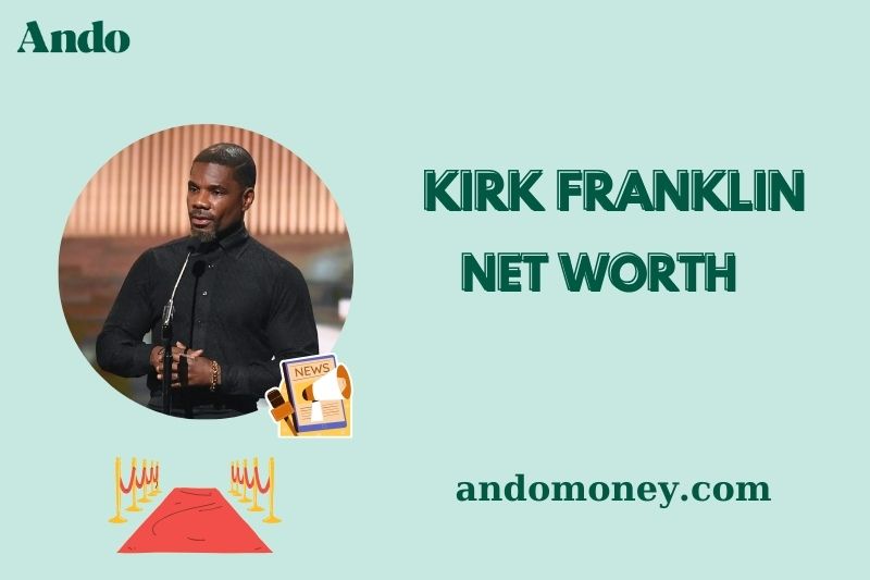 What is Kirk Franklin Net Worth 2025: How He Makes Money & His Salary