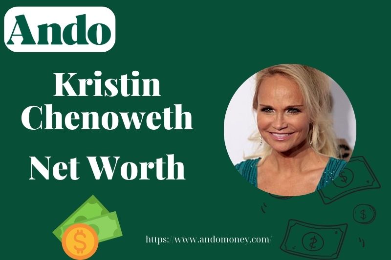 What is Kristin Chenoweth Net Worth 2025: Career, Wealth & Financial Breakdown