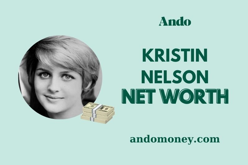 What is Kristin Nelson Net Worth 2025: Wealth, Salary & Financial Overview