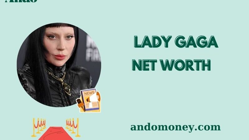 What is Lady Gaga Net Worth 2025: How Much Does She Earn Annually?