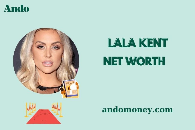 What is Lala Kent Net Worth 2025: Salary, and Business ventures