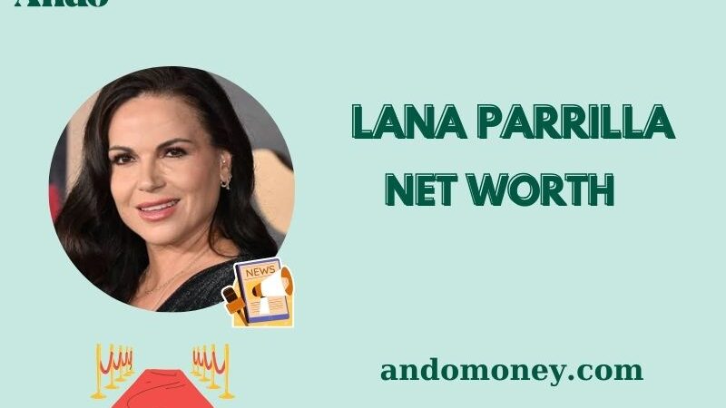 What is Lana Parrilla Net Worth 2025: Earnings, Salary, Income