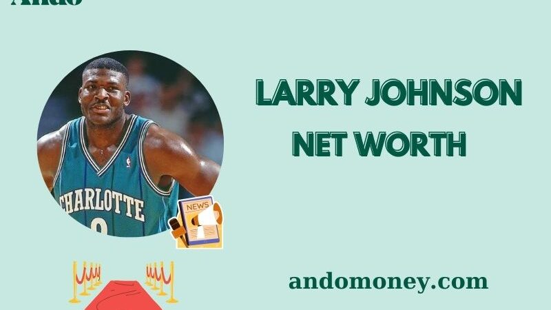 What is Larry Johnson Net Worth 2025: How Much Did He Earn in the NBA?