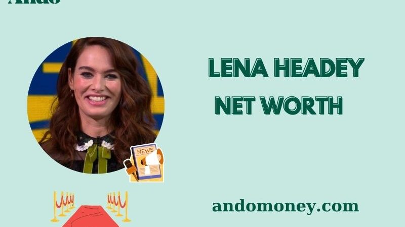 What is Lena Headey Net Worth 2025: How She Built Her Wealth and Salary