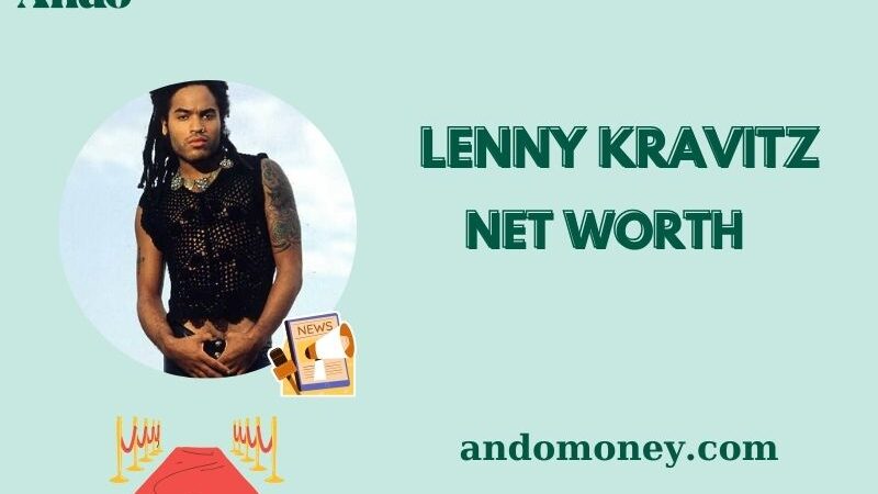 What is Lenny Kravitz Net Worth 2025: How He Makes Money & Financial Insights