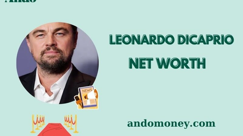 What is Leonardo DiCaprio Net Worth 2025: Movie Salaries, Wealth & Investments