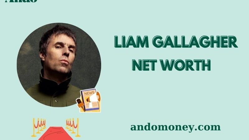 What is Liam Gallagher Net Worth 2025: How He Makes Money & Financial Future