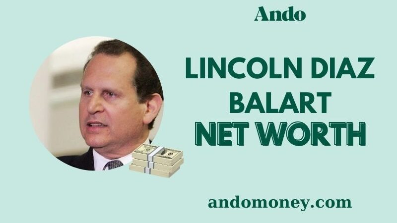 What is Lincoln Diaz Balart Net Worth 2025: Wealth, Salary & Finances