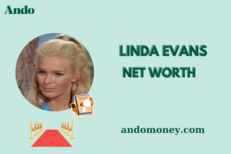 What is Linda Evans Net Worth 2025: Salary, Wealth & Financial Success