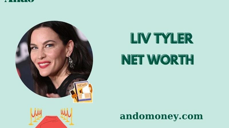 What is Liv Tyler Net Worth 2025: How Much Does She Earn Today?