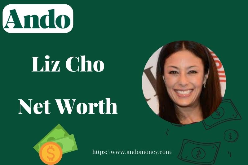 What is Liz Cho Net Worth 2025: Salary, Financial Overview & Wealth Insights