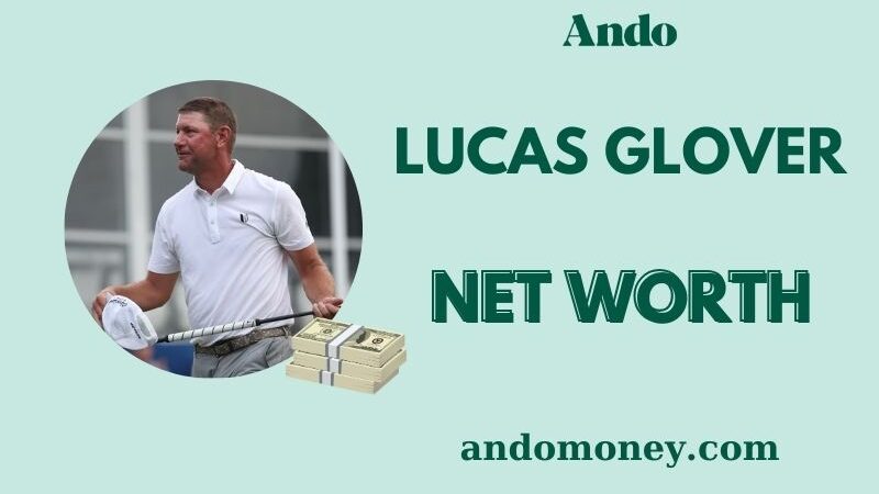 What is Lucas Glover Net Worth 2025: How Much Does He Earn From Golf?