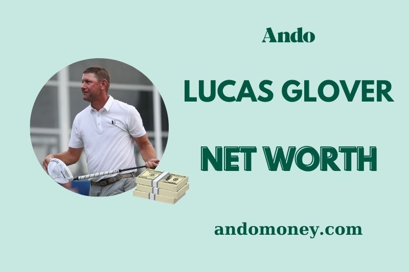 What is Lucas Glover Net Worth 2025: How Much Does He Earn From Golf?