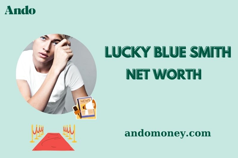 What is Lucky Blue Smith Net Worth 2025: Modeling Salary & Income Sources